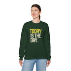 Today Is The Day Crewneck Sweatshirt | Motivational Retro Tile Text