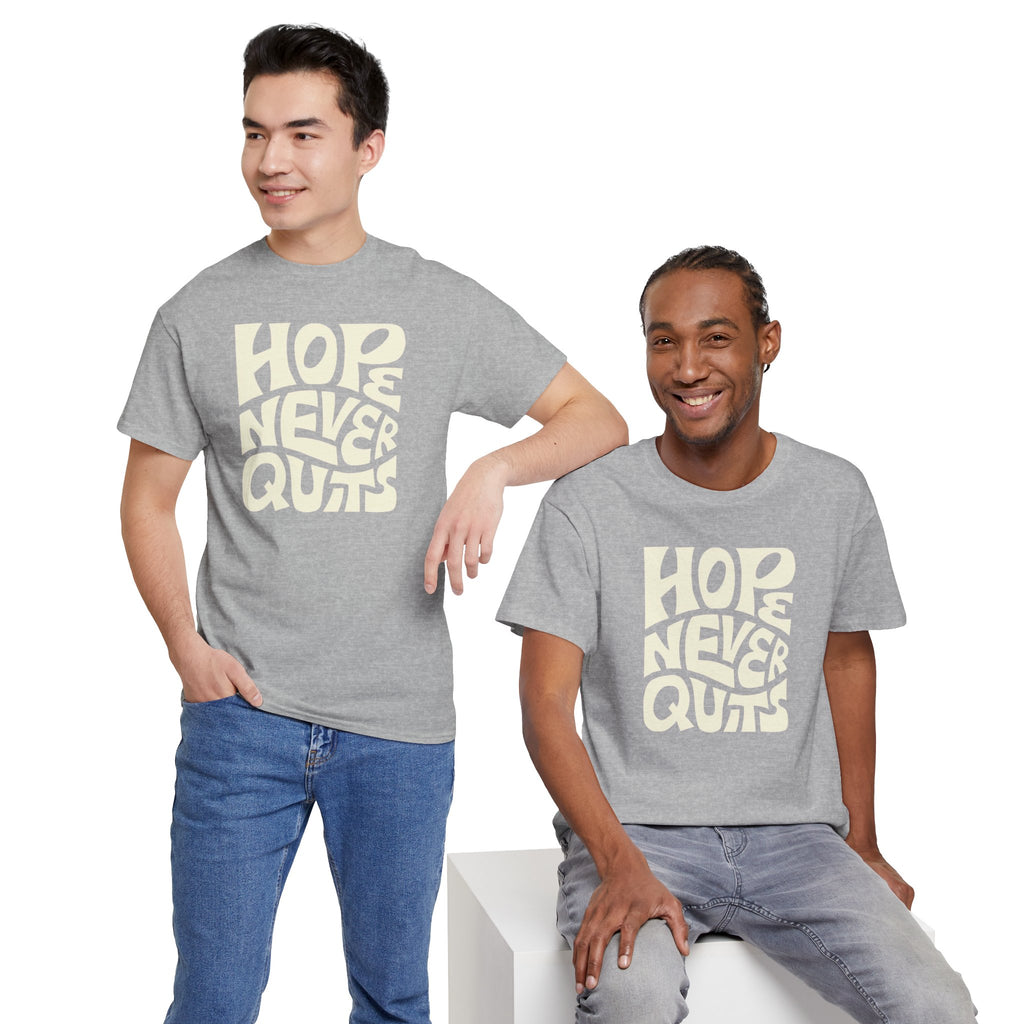 Hope Never Quits T-Shirt | Retro Bold Lettering, Inspirational Tee