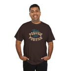 Think Positive Be Positive Tee | Motivational Typography Shirt