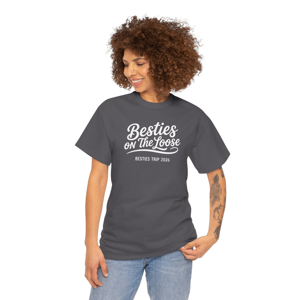 Besties on the Loose T-Shirt | Besties Trip 2026 Tee