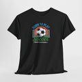 Born to Play Soccer T-Shirt | Soccer Ball Goal Graphic Tee