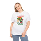 Black History colorful face design Tee | Honoring the Past Inspiring the Future T-Shirt