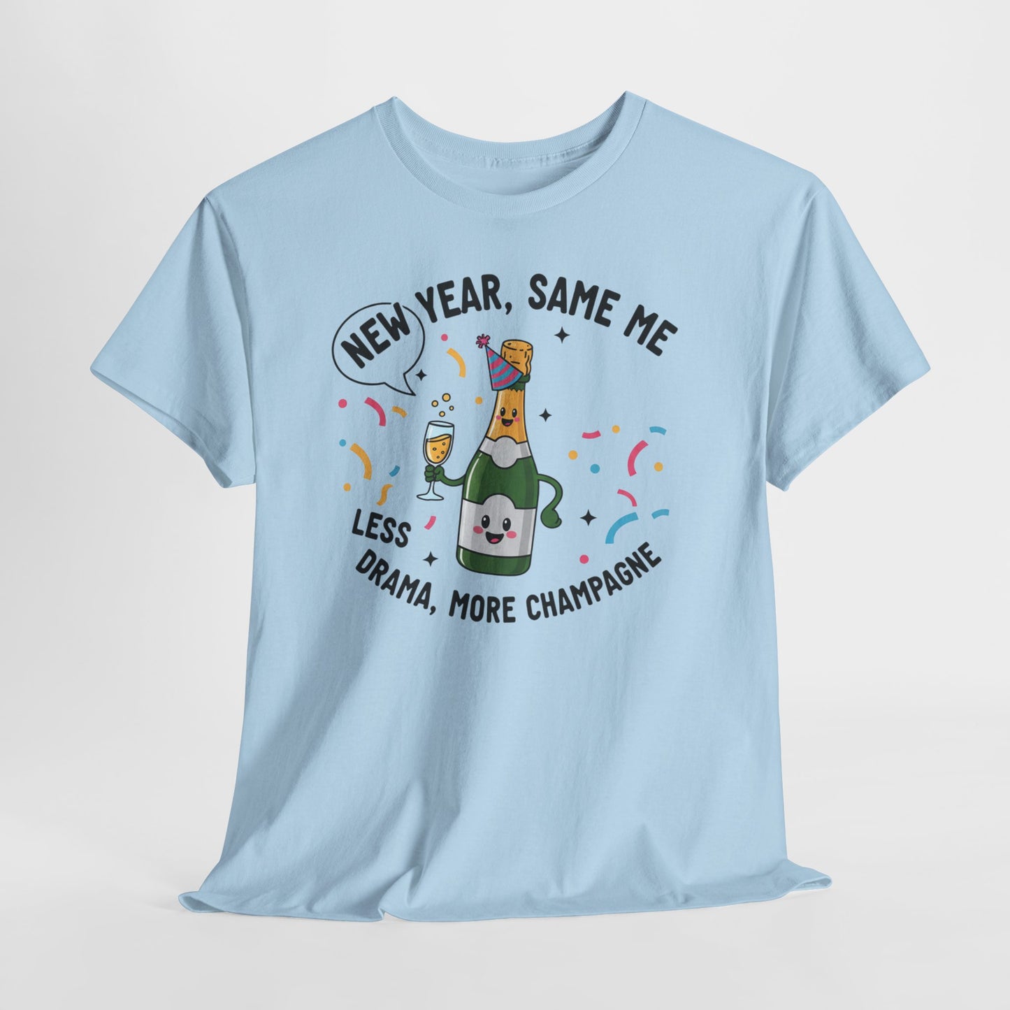 New Year Same Me Less Drama More Champagne