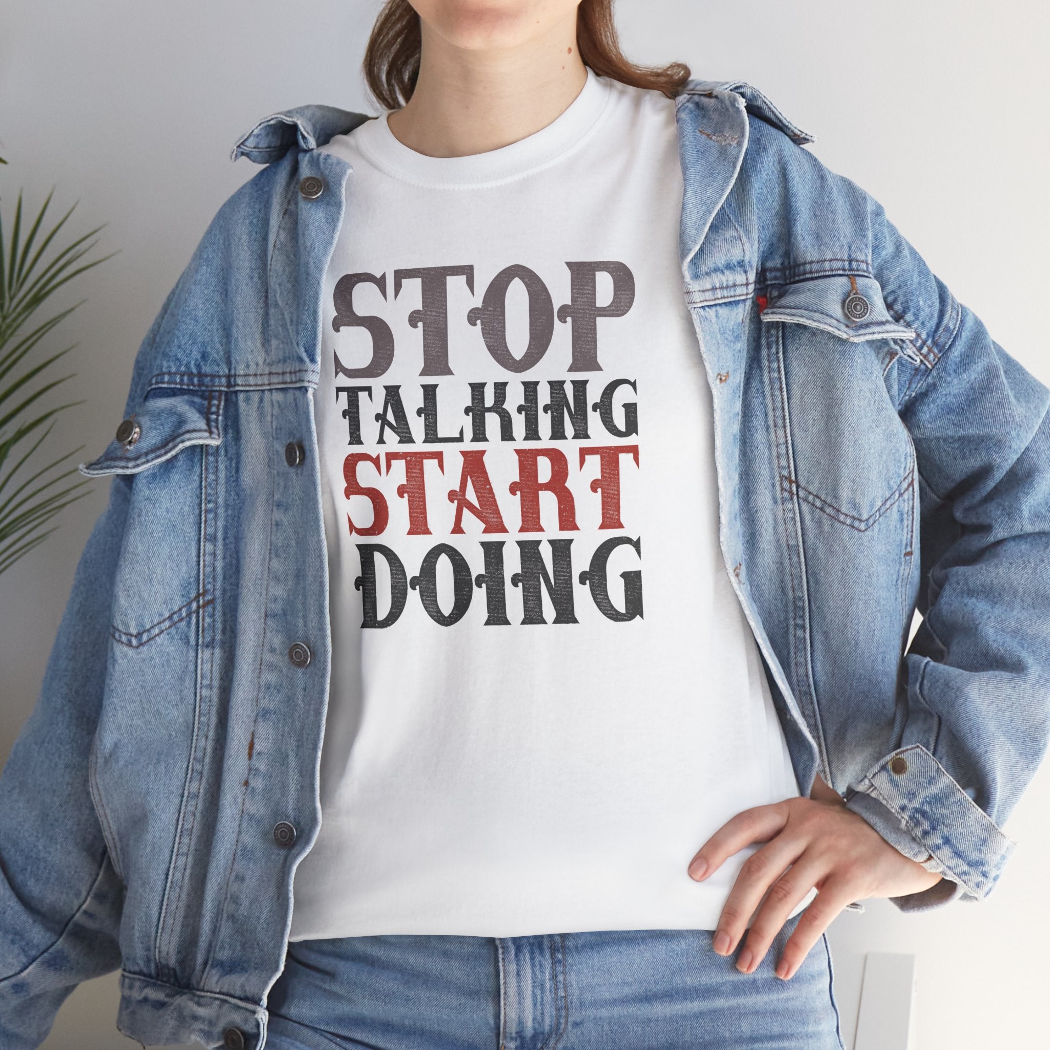 Stop Talking Start Doing T-Shirt | Motivational Typography Tee