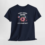 Donut Wanna Work Labor Day T-Shirt | Donut Graphic Tee, American Flag