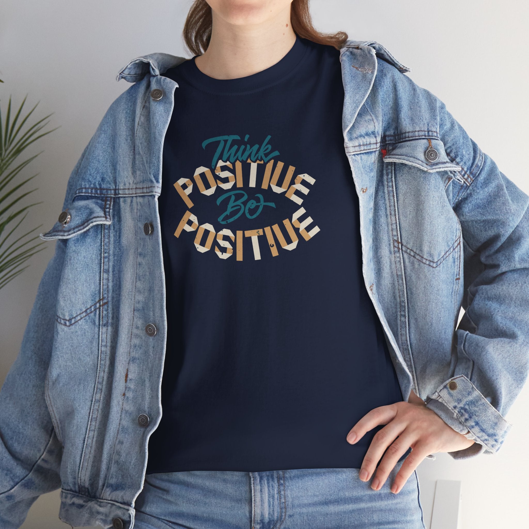 Think Positive Be Positive Tee | Motivational Typography Shirt
