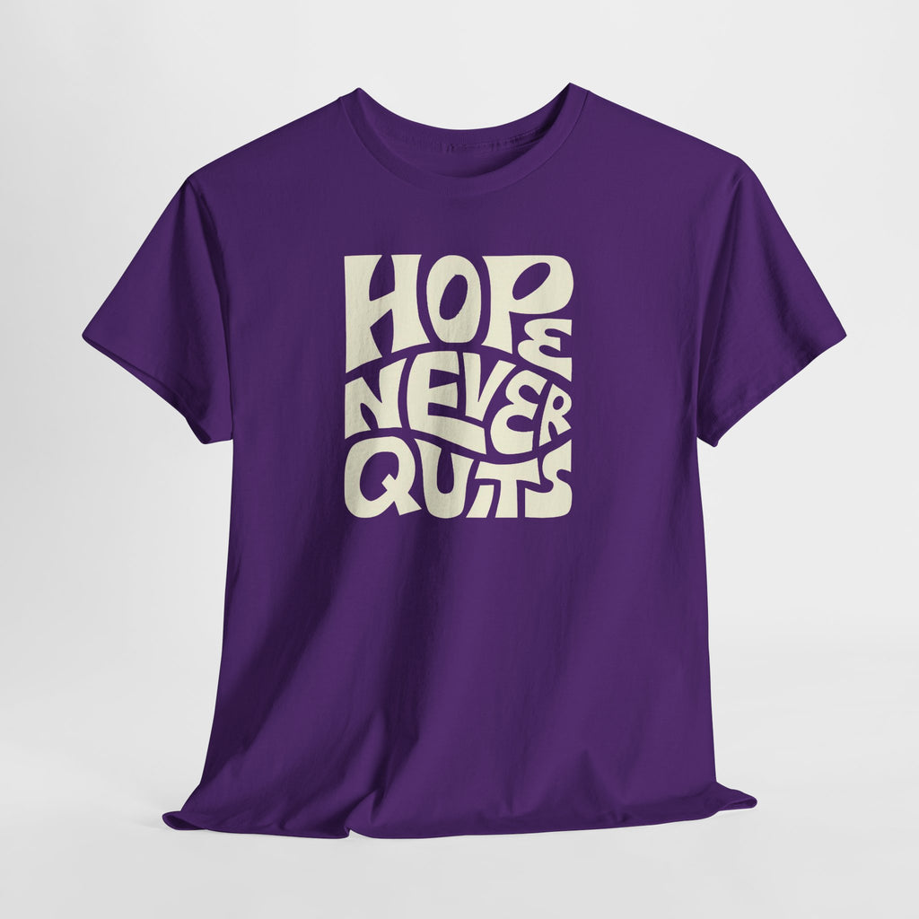 Hope Never Quits T-Shirt | Retro Bold Lettering, Inspirational Tee