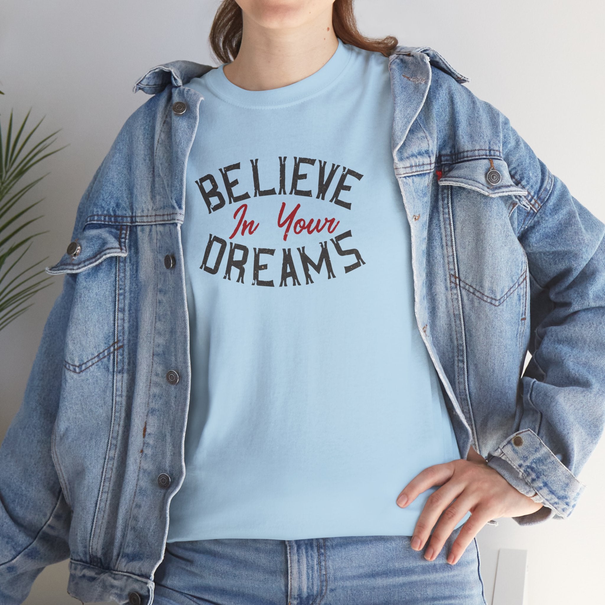 Believe In Your Dreams Tee | Motivational Typography Shirt