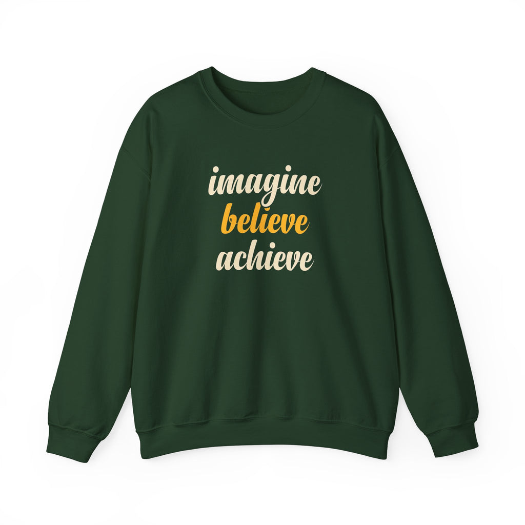 Imagine Believe Achieve sweatshirt | Inspirational Crewneck