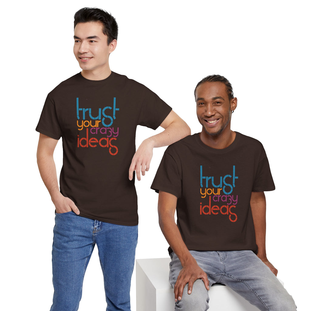 Trust Your Crazy Ideas Tee | Inspirational Typography Shirt