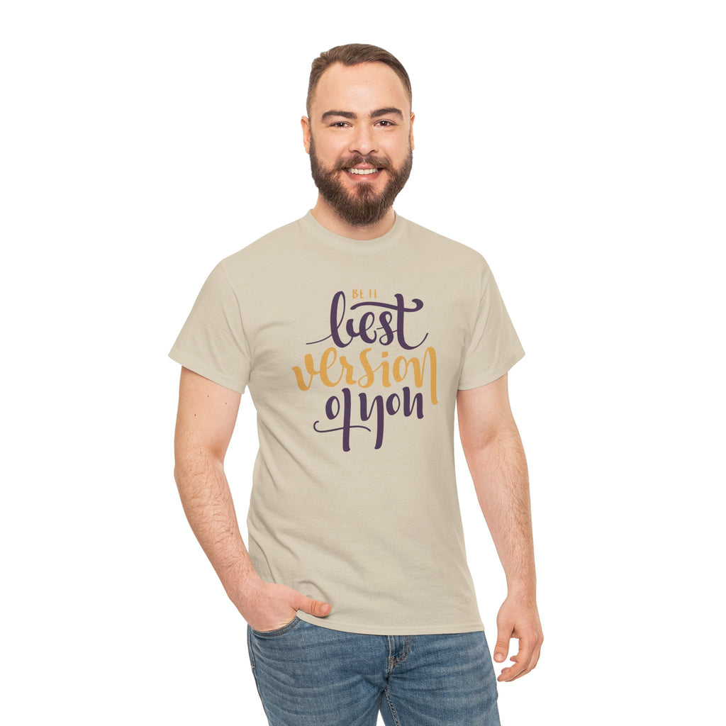 Be the Best Version of You T-Shirt | Inspirational Script Typography