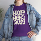 Hope Never Quits T-Shirt | Retro Bold Lettering, Inspirational Tee