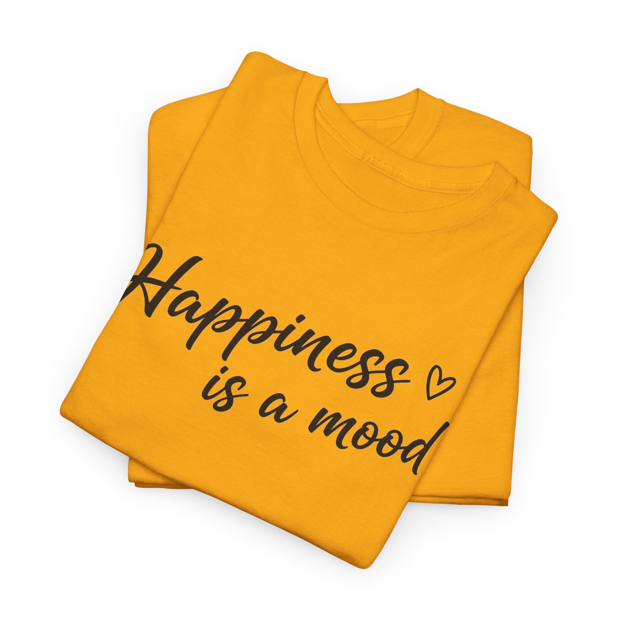 Happiness is a Mood T-Shirt | Script Heart Design