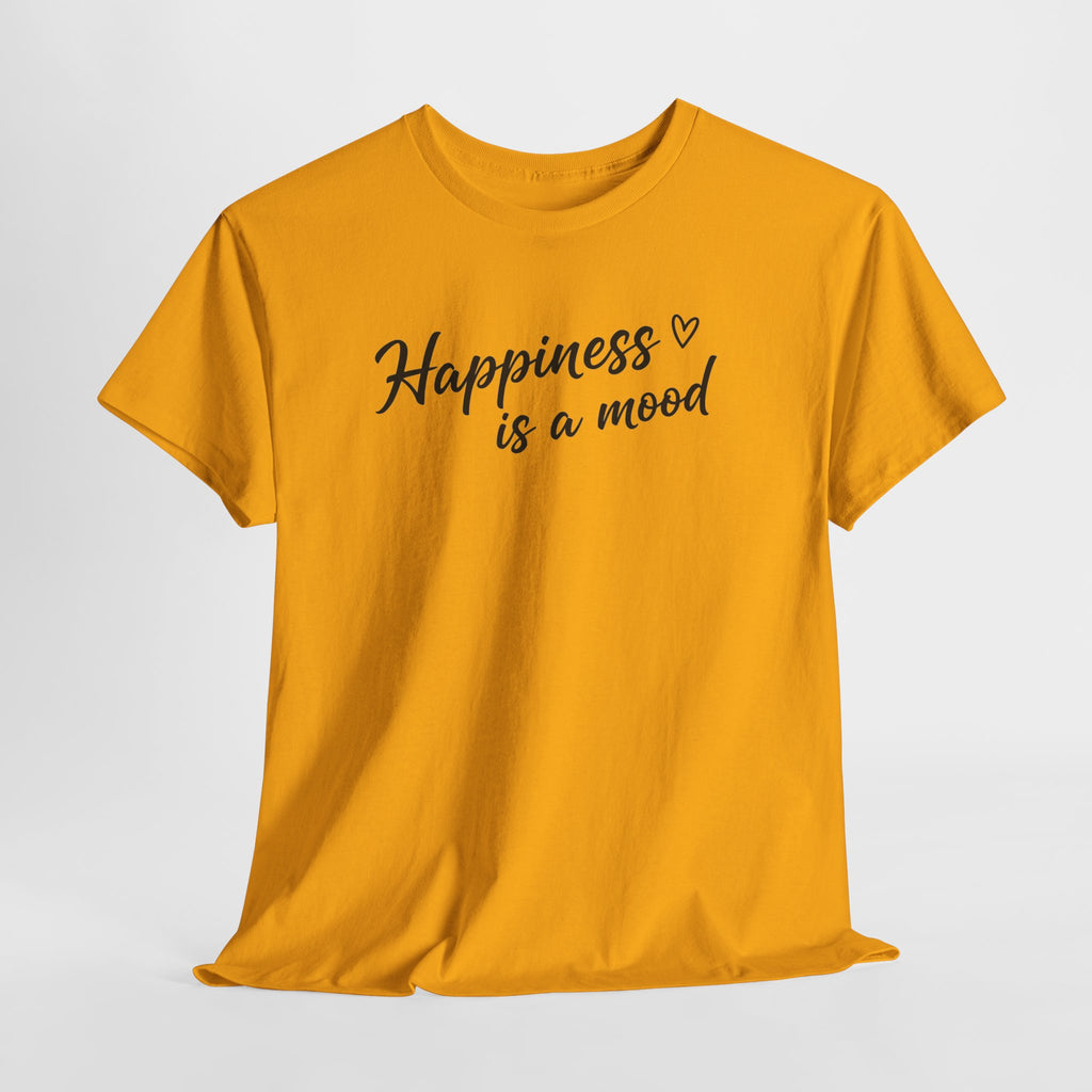 Happiness is a Mood T-Shirt | Script Heart Design